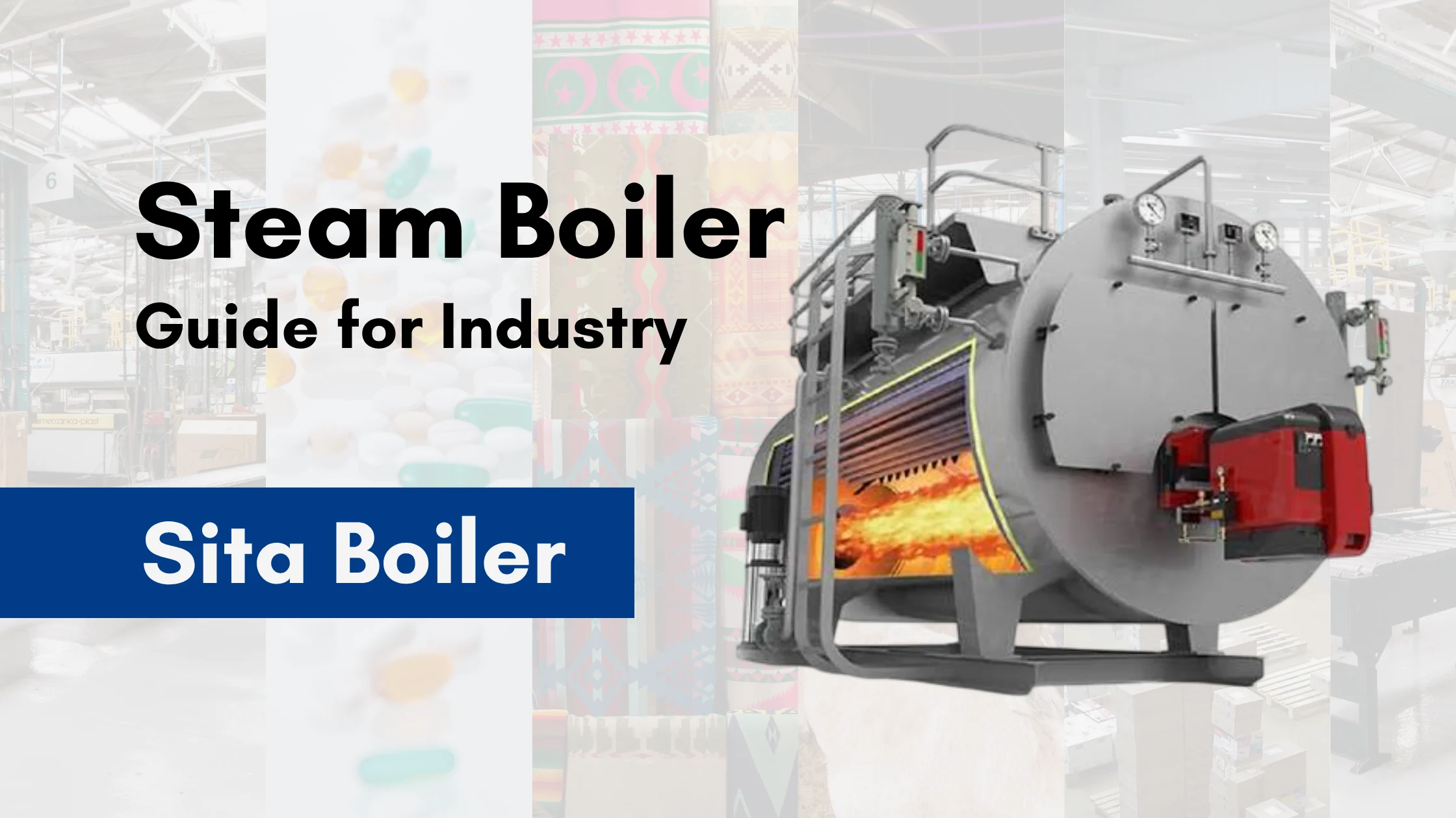 Steam Boiler Guide for Industry
